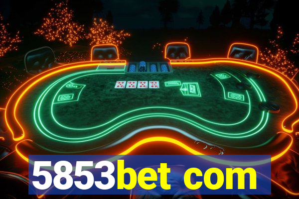 5853bet com
